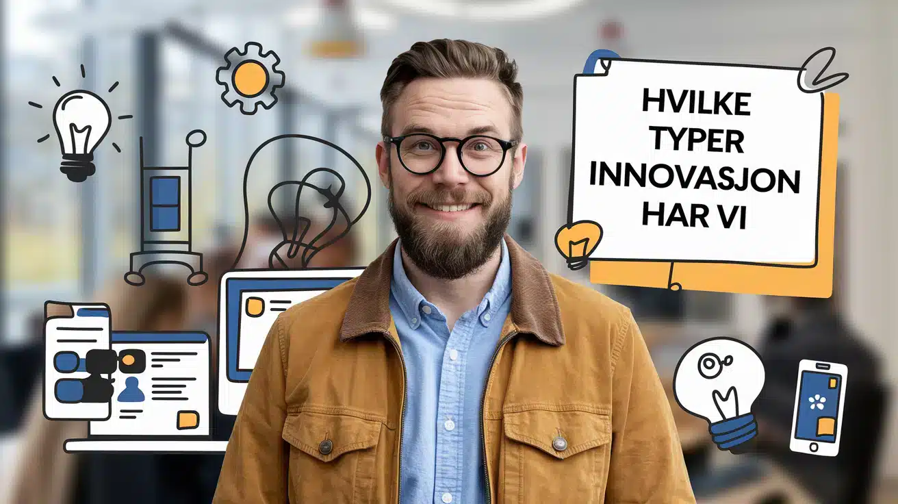Hvilke typer innovasjon har vi?